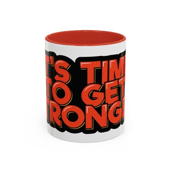 It's Time To Get Stronger  – Unique 11oz Ceramic Mug with Stylish Graphic Design - Image 5