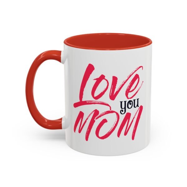 Love You Mom! Mother's Day Ceramic Mug – A Touch of Beauty and Warmth in Every Sip - Image 3