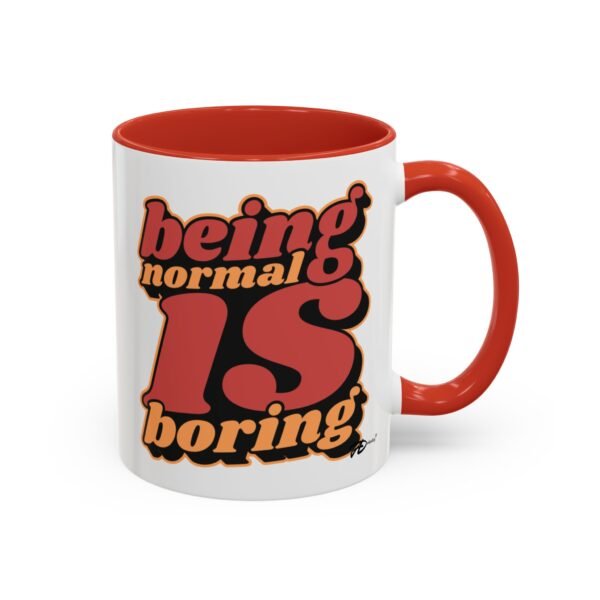 Being Normal is Boring - Sip with a Smile – Hilarious Graphic Mug - Image 2