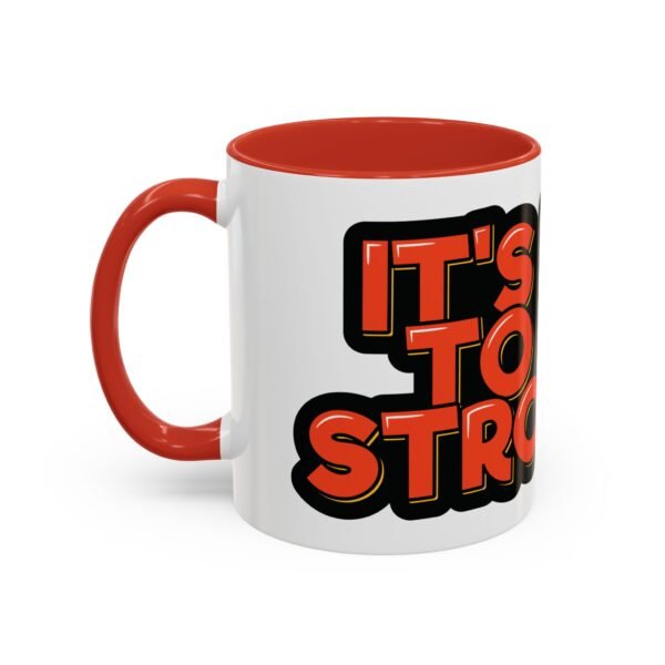 It's Time To Get Stronger  – Unique 11oz Ceramic Mug with Stylish Graphic Design - Image 7