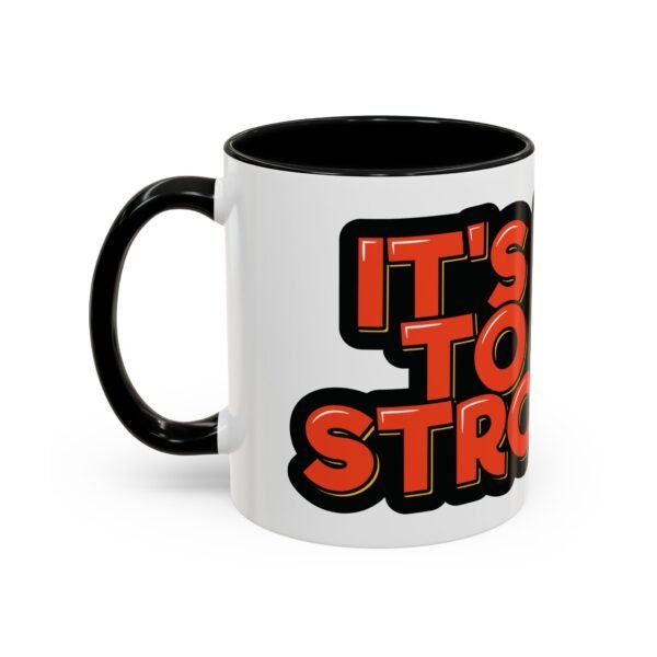 It's Time To Get Stronger  – Unique 11oz Ceramic Mug with Stylish Graphic Design - Image 3