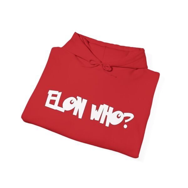 Elon Who? Hoodie for Those Who Keep It Stylish, Not Fanboyish. Elon Musk Parody. - Image 9