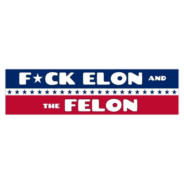 Bold Political Satire Bumper Sticker | Vinyl Decal | Matte Finish | Weatherproof & UV Protected | Elon Funny Parody - Image 7