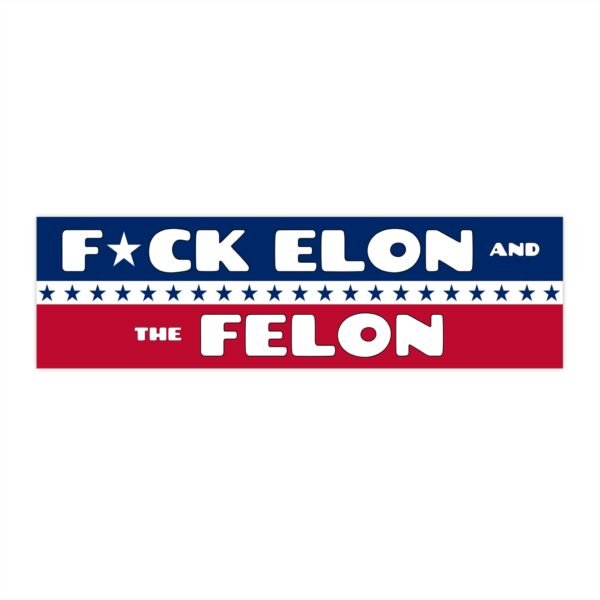 Bold Political Satire Bumper Sticker | Vinyl Decal | Matte Finish | Weatherproof & UV Protected | Elon Funny Parody - Image 4