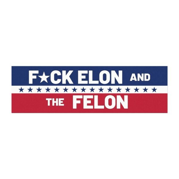 Anti-Elon Political Satire Bumper Sticker | 10x3 Vinyl | Weatherproof Magnetic Decal for Cars and